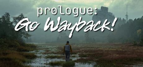 Prologue: Go Wayback!