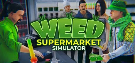 Weed Supermarket Simulator