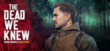 THE DEAD WE KNEW: Open World Survival