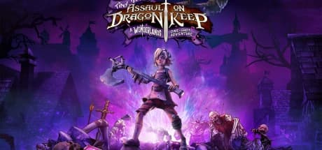 Tiny Tina's Assault on Dragon Keep: A Wonderlands One-shot Adventure